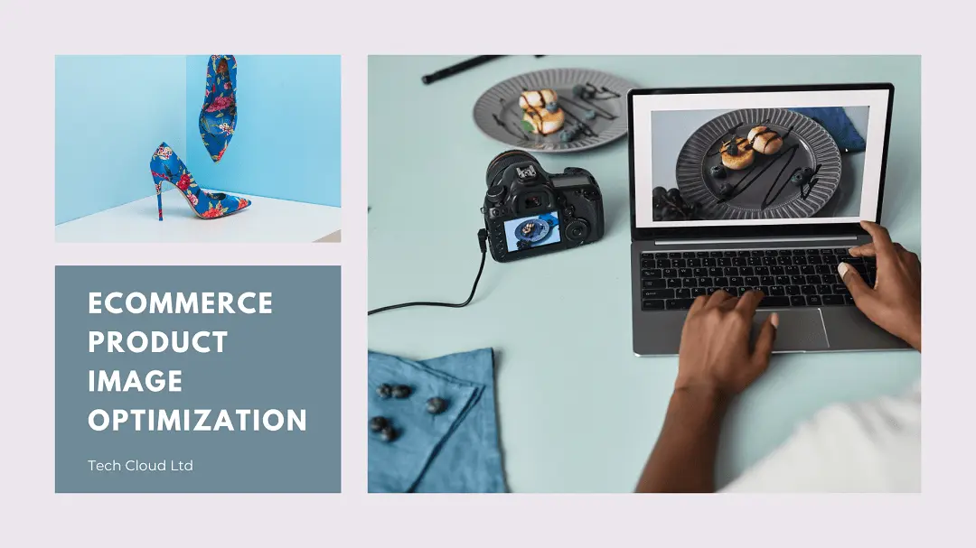 eCommerce product image optimization tips-Tech Cloud Ltd