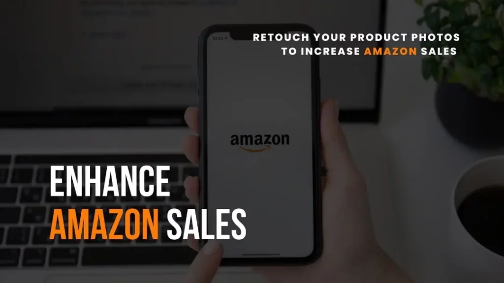 How photo retouching increase amazon sales-Tech Cloud Ltd