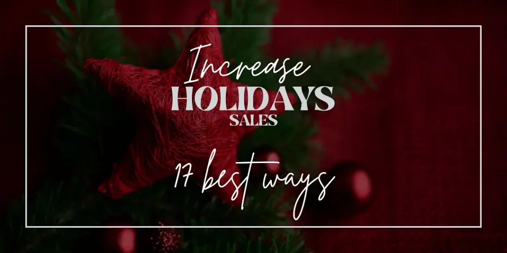 Increase holidays sales-17 best ways by Tech Cloud Ltd