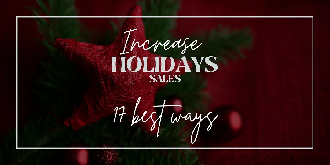 Increase holidays sales-17 best ways by Tech Cloud Ltd