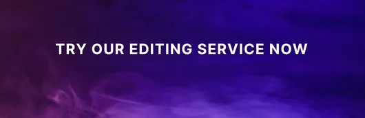 Try Our Editing Service Now