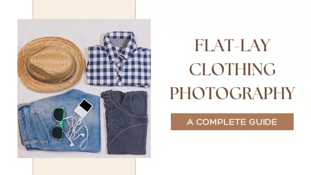 Flat-lay Clothing Photography - Tech Cloud Ltd