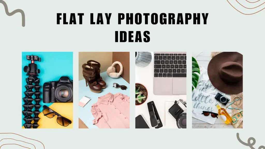 Flat Lay Photography Ideas - Tech Cloud Ltd