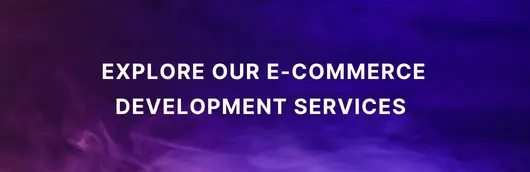 CTA Button for E Commerce development Service Blog Post