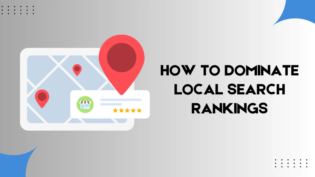 How To Improve Local SEO Rankings